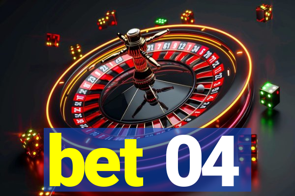 bet 04